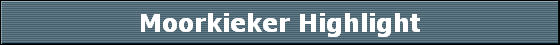 Moorkieker Highlight