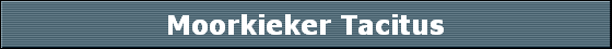 Moorkieker Tacitus